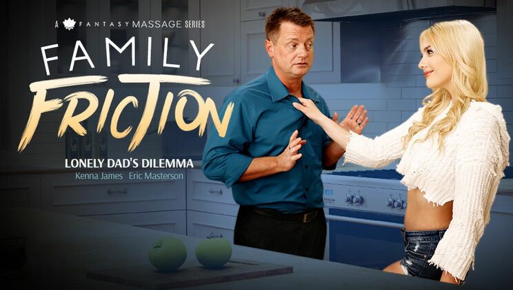 [FamilySexMassage] - Dad's Dilemma: Oiled Up Stepdaughter Seduction - Kenna James - Eric Masterson