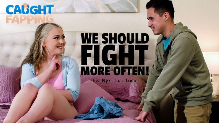 [CaughtFapping] - Eva Nyx and Juan Loco's Kissing Turns into Hardcore Fingering and Deepthroat Action - Juan Loco - Eva Nyx